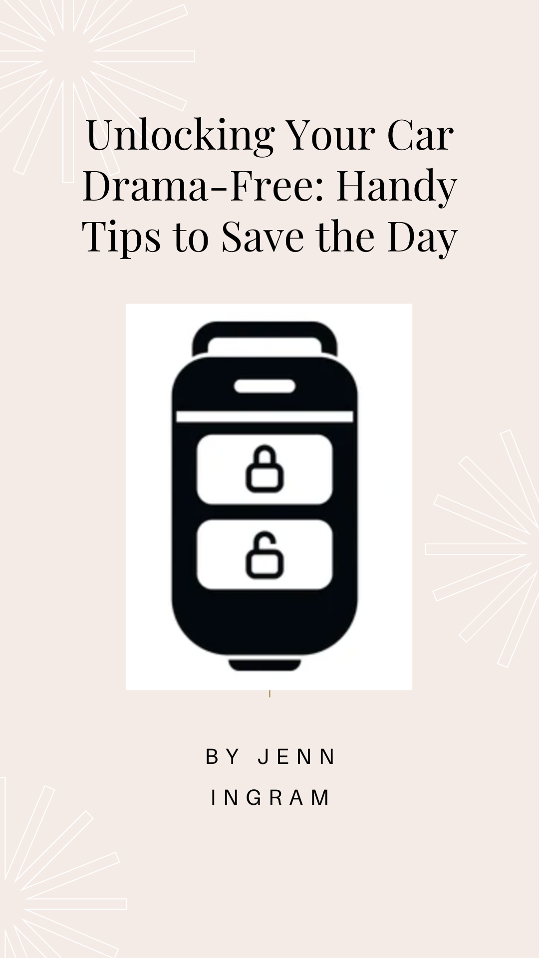 Unlocking Your Car Drama-Free Handy Tips to Save the Day